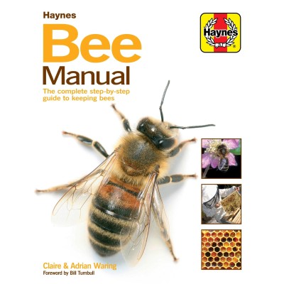Haynes Bee Manual: The Complete Step-by-Step Guide to Keeping Bees