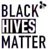 Black Hives Matter